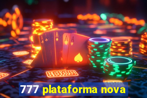 777 plataforma nova